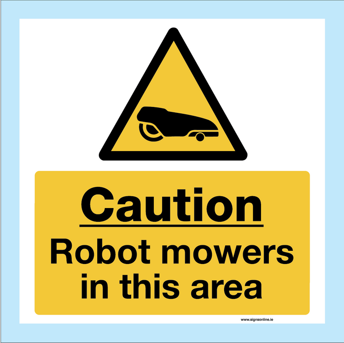 Caution Robot Mower in operation