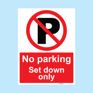 No Parking Set down only sign available to buy from www.signsonline.ie