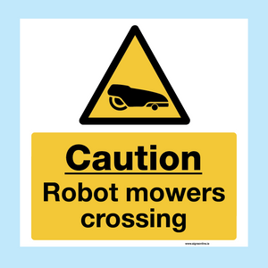 Caution Robot Mower Crossing sign available to buy from www.signsonline.ie. Made in Ireland and shipped throughout EU and UK.  Best value online