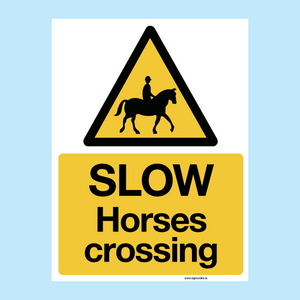 Slow Horses Crossing sign available to buy from www.signsonline.ie.  Best value signage online