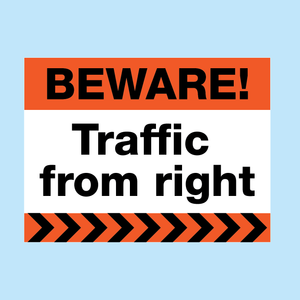 Beware Traffic from the right