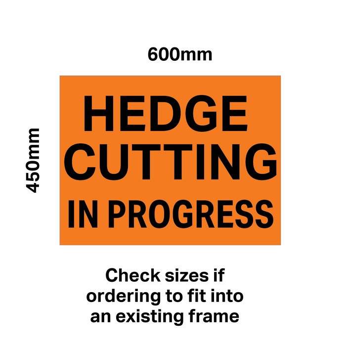 Hedge Cutting Signs PANELS ONLY 600mm x 450mm (No frame)